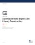 CG000474_Automated Gene Expression Library Construction_UG_Rev A.pdf
