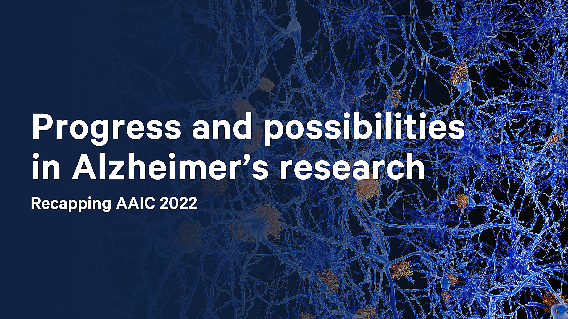 Stories of progress, potential, and possibilities Recapping AAIC 2022