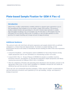CG000833_Demonstrated_Protocol_PlateBased_Fixation_GEM-X_Flex_v2_RevA.pdf